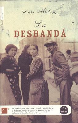 The novel "La desbandá," by Luis Meloro.